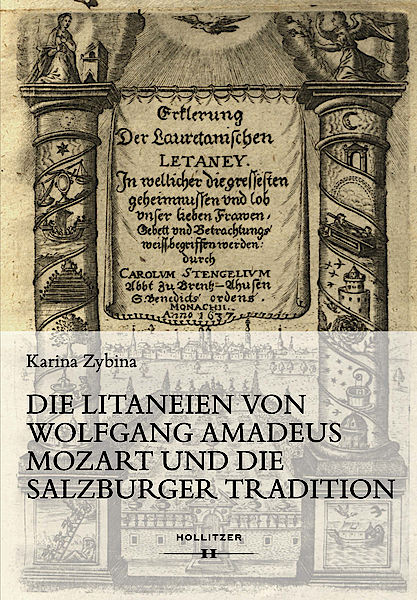 Cover Die Litaneien von Wolfgang Amadeus Mozart und die Salzburger Tradition