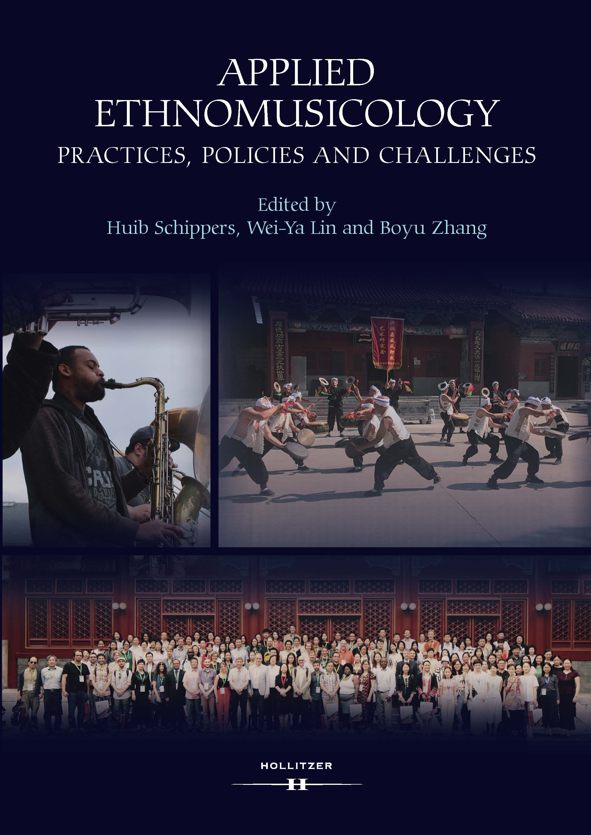 Huib Schippers, Wei-Ya Lin and Boyu Zhang (eds.): Applied Ethnomusicology. Practices, Policies and Challenges