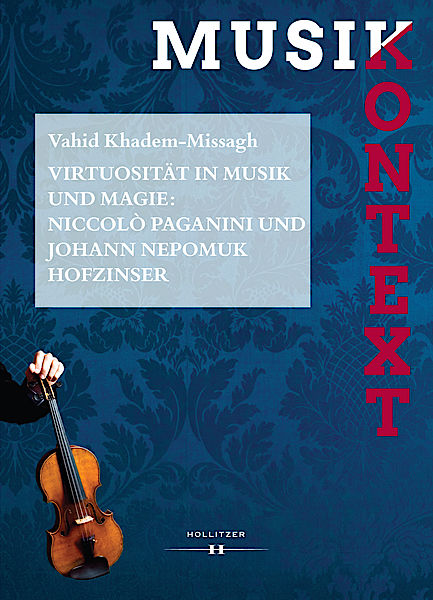 Cover Virtuosität in Musik in Magie: Niccolò Paganini und Johann Nepomuk Hofzinser