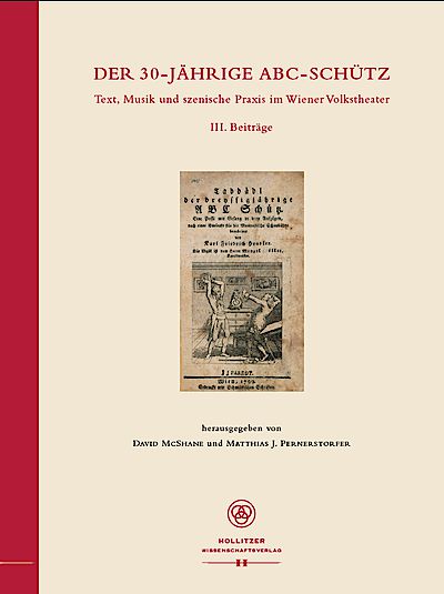 Cover "Der 30-jährige ABC-Schütz". Text, Musik und szenische Praxis im Wiener Volkstheater. Bd. III: Beiträge zur Aufführungs- und Interpretationsgeschichte