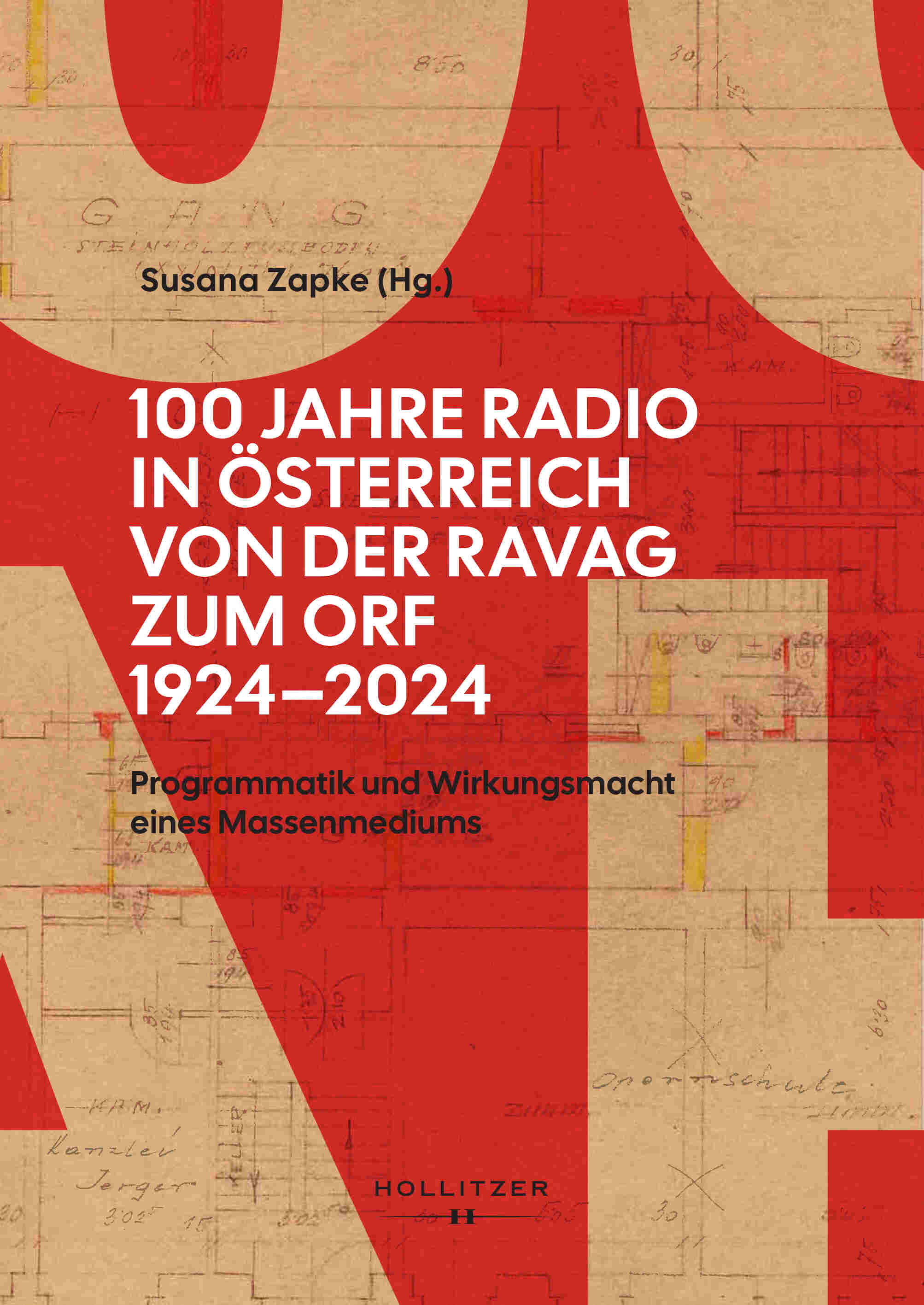 Cover 100 Jahre Radio in Österreich: Von der RAVAG zum ORF (1924–2024)