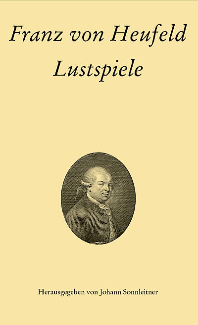 Cover Franz von Heufeld: Lustspiele