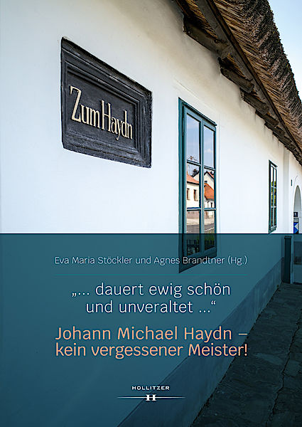 Cover „… dauert ewig schön und unveraltet …“ Johann Michael Haydn – kein vergessener Meister!