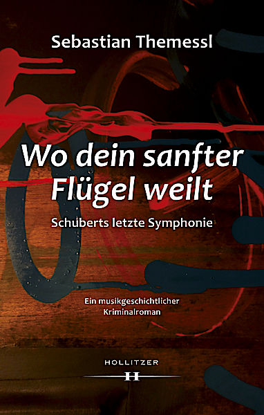 Cover Wo dein sanfter Flügel weilt - Schuberts letzte Symphonie