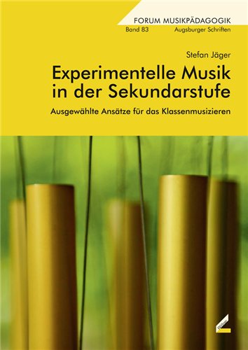 Cover Experimentelle Musik in der Sekundarstufe Cover Experimentelle Musik in der Sekundarstufe