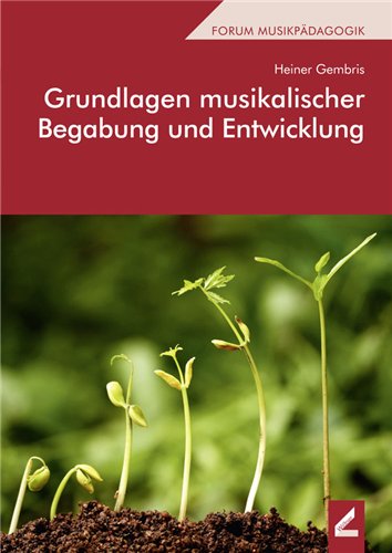 Cover Grundlagen musikalischer Begabung und Entwicklung