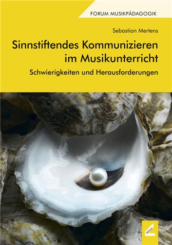 Cover Sinnstiftendes Kommunizieren im Musikunterricht
