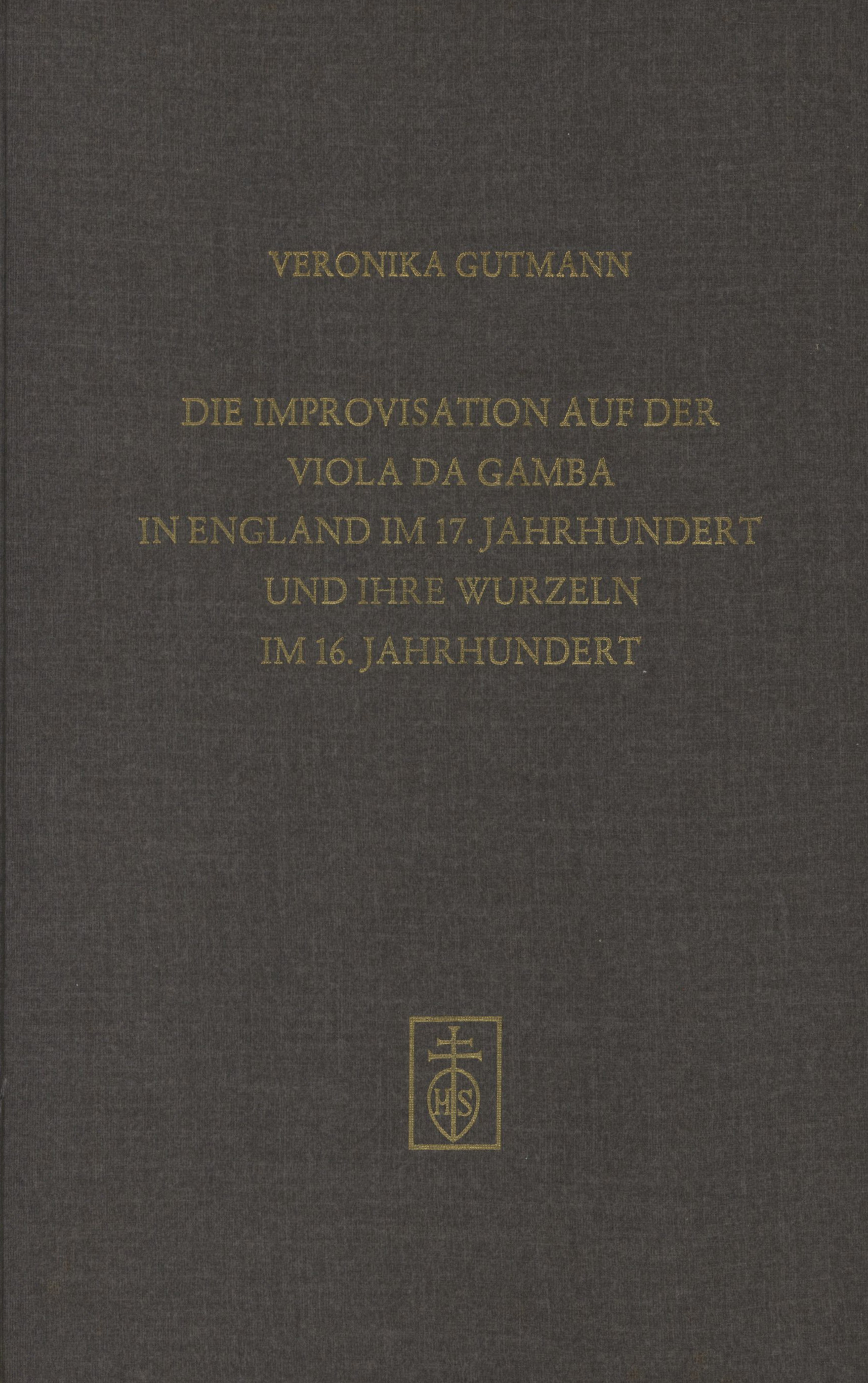 Cover Die Improvisation auf der Viola da Gamba in England im 17. Jahrhundert und ihre Wurzeln im 16. Jahrhundert