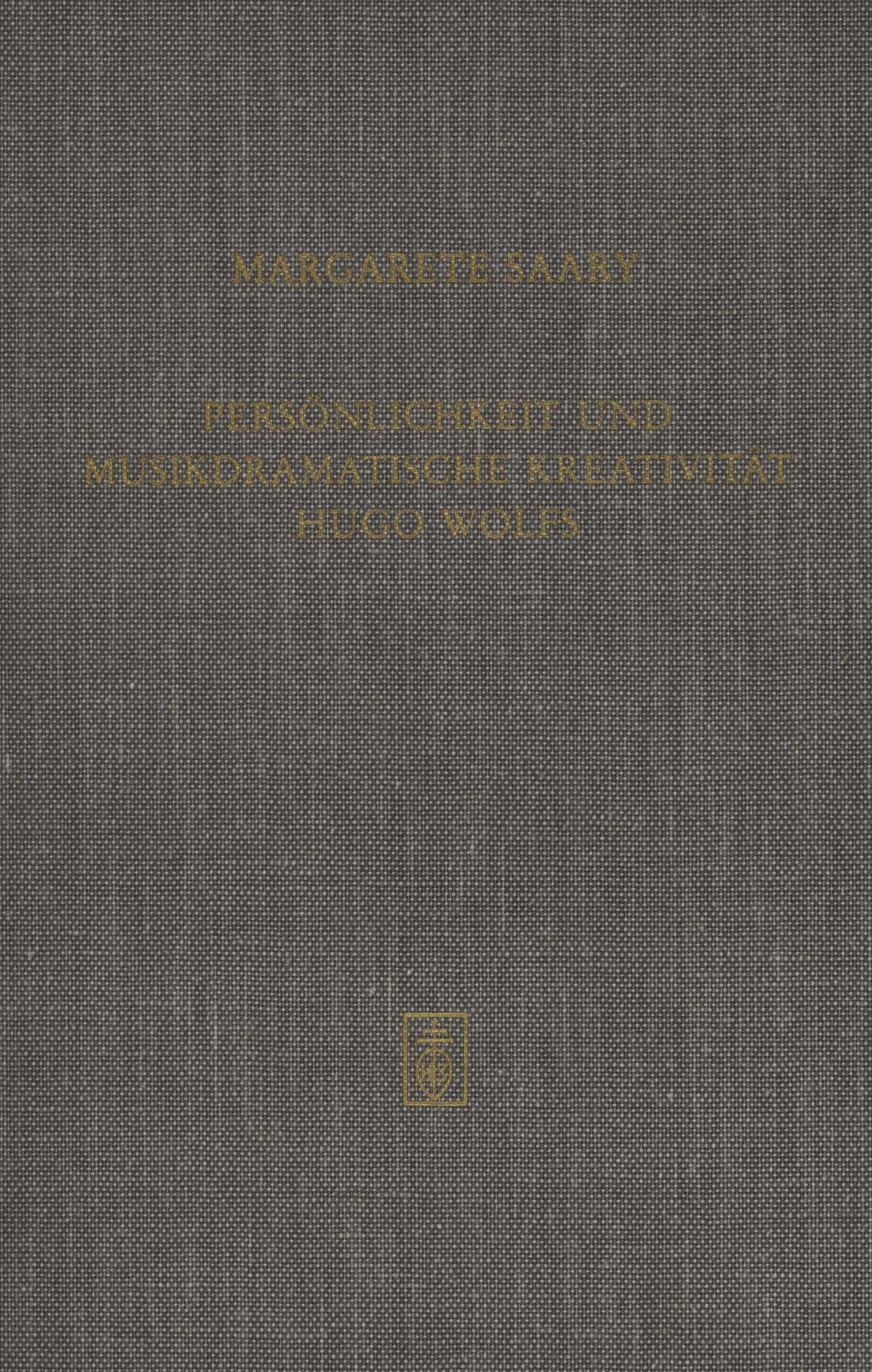 Cover Persönlichkeit und musikdramatische Kreativität Hugo Wolfs