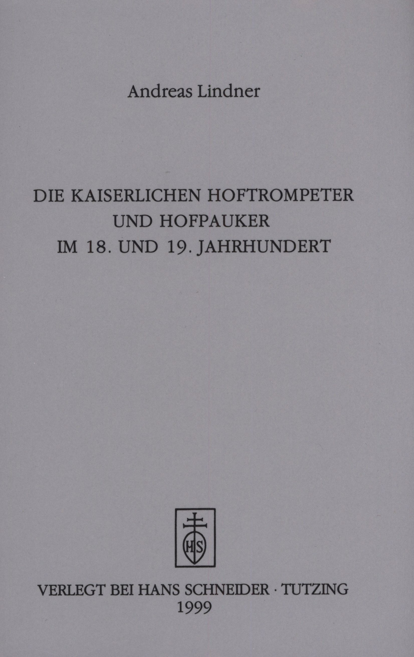Cover Die kaiserlichen Hoftrompeter und Hofpauker im 18. und 19. Jahrhundert