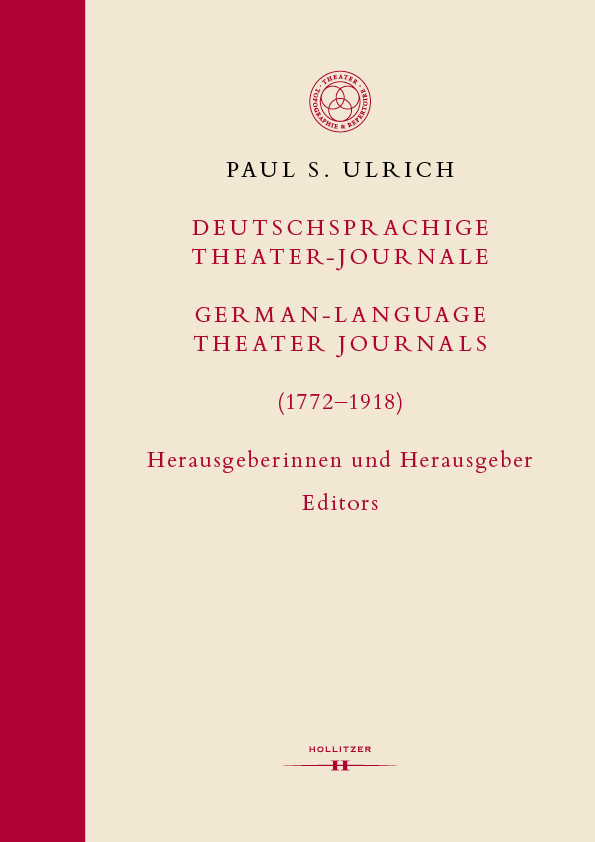 Cover Deutschsprachige Theater-Journale / German-Language Theater Journals (1772-1918). Herausgeberinnen und Herausgeber / Editors