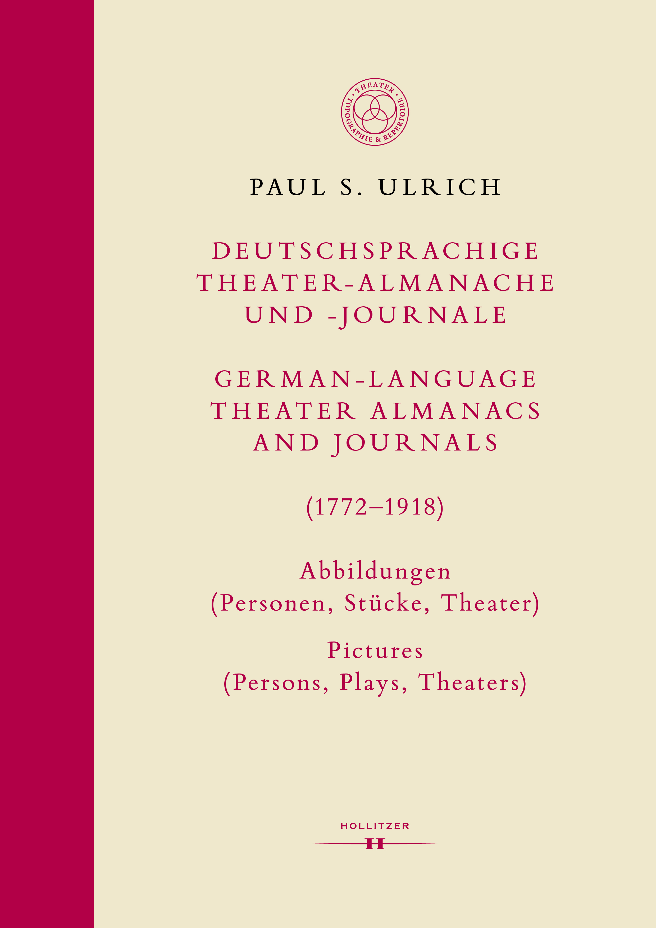 Cover Deutschsprachige Theater-Almanache und -Journale: Abbildungen (Personen, Stücke, Theater) / German-language Theater Almanacs and Journals (Persons, Plays, Theaters) (1772–1918)