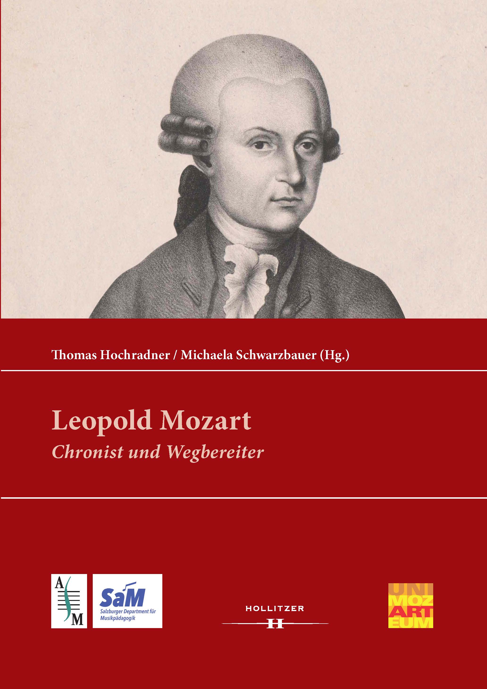 Thomas Hochradner, Michaela Schwarzbauer (Hg.): Leopold Mozart. Chronist und Wegbereiter