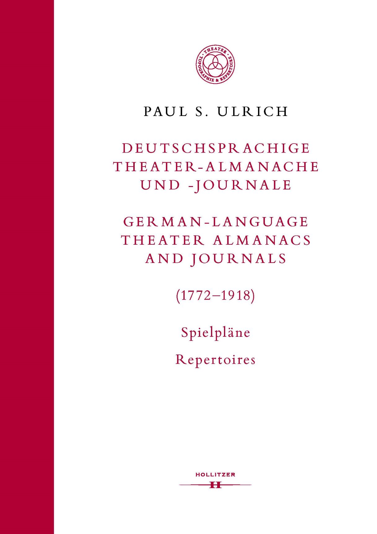 Cover Deutschsprachige Theater-Almanache und Journale / German-Language Theater Almanacs and Journals (1772-1918). Spielpläne / Repertoires